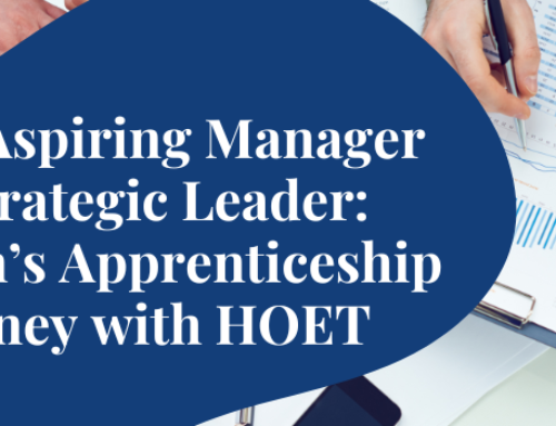 From Aspiring Manager to Strategic Leader: Hannah’s Apprenticeship Journey with HOET