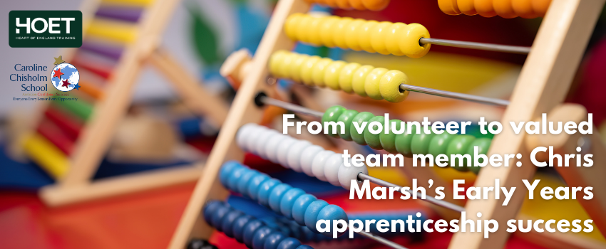 From volunteer to valued team member: Chris Marsh’s Early Years apprenticeship success