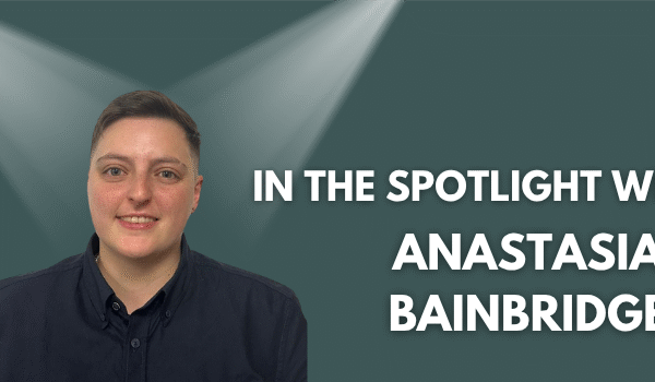 In the Spotlight: Anastasia Bainbridge